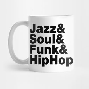 Jazz & Soul & Funk & HipHop Mug